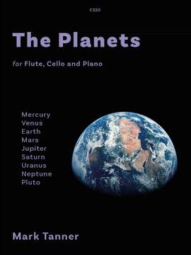 Tanner, Mark: The Planets (Flute, Cello & Piano)