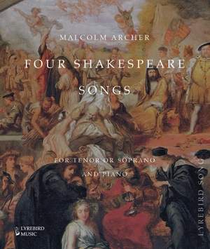 Malcolm Archer: Four Shakespeare Songs