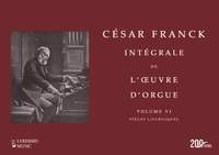 César Franck: Intégrale de l’œuvre d’orgue –– Vol. VI: Pièces liturgiques