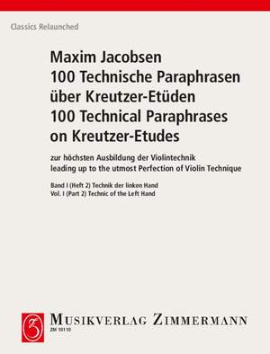 Jacobsen, Maxim: 100 Technical Paraphrases on Kreutzer-Etudes Band I Heft 2