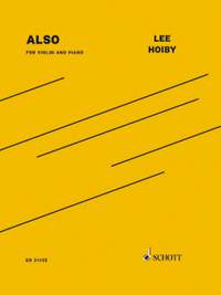 Hoiby, Lee: Also