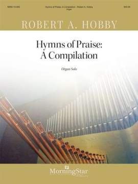 Robert A. Hobby: Hymns of Praise