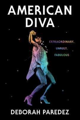 American Diva: Extraordinary, Unruly, Fabulous