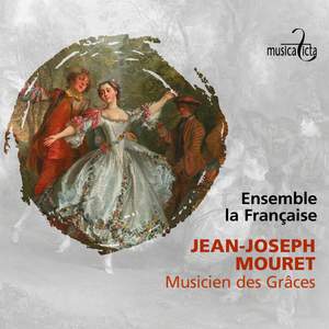 Jean-Joseph Mouret: Musicien des Graces