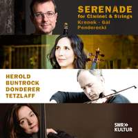 Serenade For Clarinet & Strings: Krenek, Gal, Penderecki