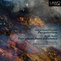 Hakon Daniel Nystedt: Purgatorium & Orjan Matre: Four Pieces From A Distance