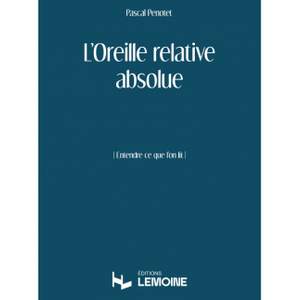 Penotet, P: L'Oreille relative absolue