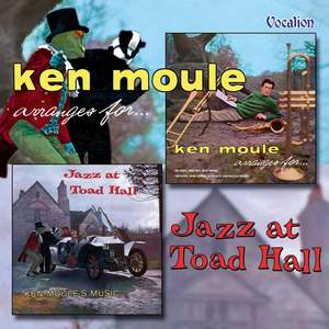 Jazz at Toad Hall & Ken Moule Arranges for …