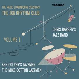 The Radio Luxembourg Sessions: The 208 Rhythm Club, Vol. 1