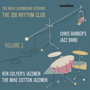The Radio Luxembourg Sessions: The 208 Rhythm Club, Vol. 1