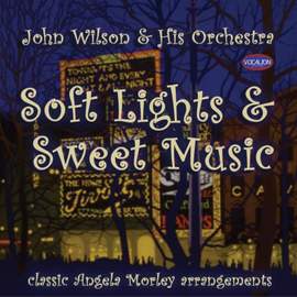 Soft Lights & Sweet Music - Classic Angela Morely Arrangements