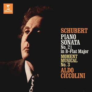Schubert: Piano Sonata No. 21 in B-Flat Major & Moment musical No. 3