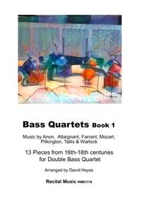 Anon, Pierre Attaignant, Richard Farrant, W.A. Mozart, Francis Pilkington, Thomas Tallis, Peter Warlock: Bass Quartets Book 1