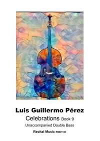 Luis Guillermo Pérez: Celebrations Book 9