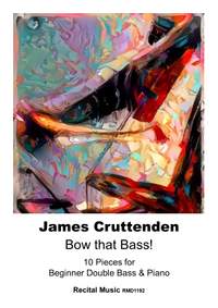 James Cruttenden: Bow that Bass!