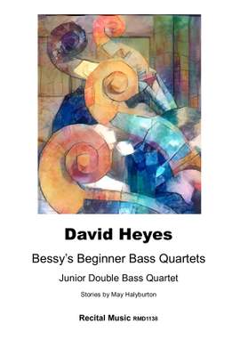 David Heyes: Bessy's Beginner Bass Quartets