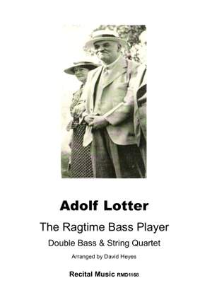 Adolf Lotter: The Ragtime Bass Player