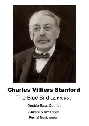 Charles Villiers Stanford: The Blue Bird