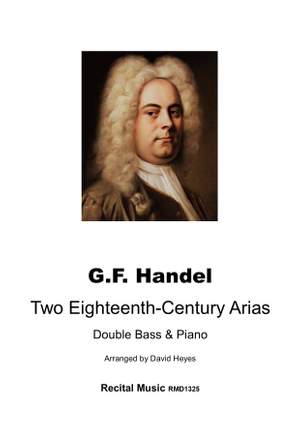 G.F. Handel: Two Eighteenth-Century Arias