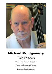 Michael Montgomery: Two Pieces  