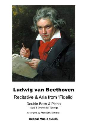Ludwig van Beethoven: Recitative & Aria from 'Fidelio'