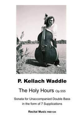 P. Kellach Waddle: The Holy Hours Op.555