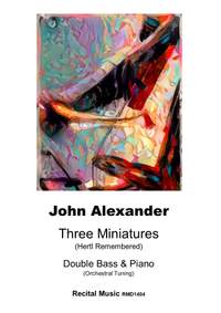 John Alexander: Three Miniatures