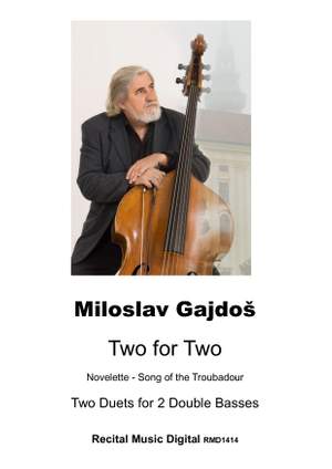 Miloslav Gajdos: Two for Two