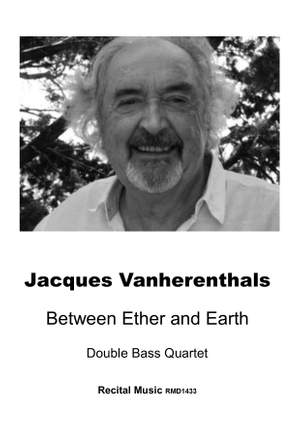 Jacques Vanherenthals: Between Ether and Earth