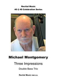 Michael Montgomery: Three Impressions