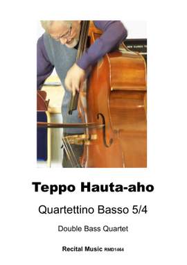 Teppo Hauta-aho: Quartettino Basso 5/4