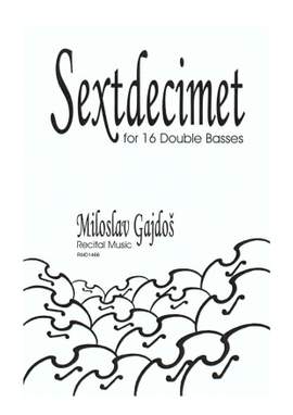 Miloslav Gajdos: Sextdecimet