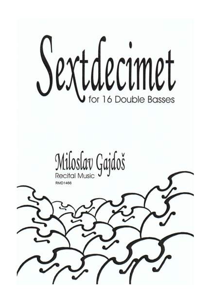 Miloslav Gajdos: Sextdecimet