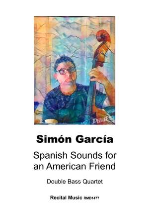 Simon Garcia: Spanish Sounds for an American Friend