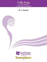 Daniels, M. L.: Cello Song for Violoncello Quintet