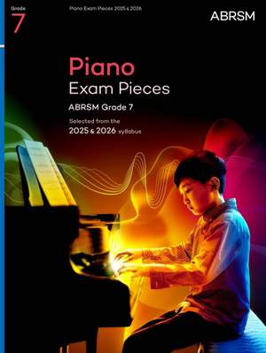 Piano Exam Pieces 2025 & 2026, ABRSM Grade 7: Selected from the 2025 & 2026 syllabus