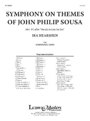 Hearshen, Ira: Symphony on Themes of John Philip Sousa, Mvt. 4 after "Hands Across the Sea"