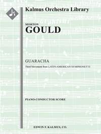 Gould, Morton: Latin American Symphonette (Symphonette No. 4): 3rd Movement, Guaracha