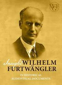 Insight - Wilhelm Furtwängler in historical audiovisual documents