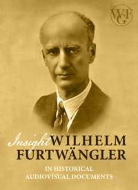 Insight - Wilhelm Furtwängler in historical audiovisual documents