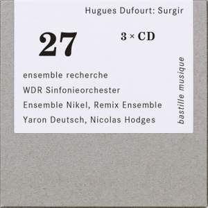 Dufourt, H: Surgir (Bastille musique)