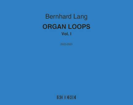 Bernhard Lang: Organ Loops