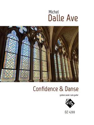 Michel Dalle Ave: Confidence / Danse