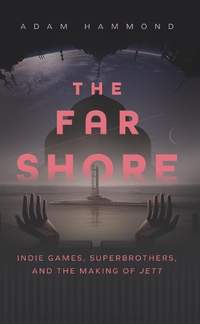 The Far Shore: The Art of Superbrothers and the Making of JETT