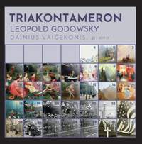 Leopold Godowsky: “Triakontameron” suite