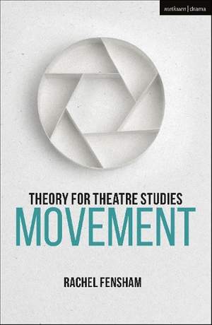 Theory for Theatre Studies: Movement