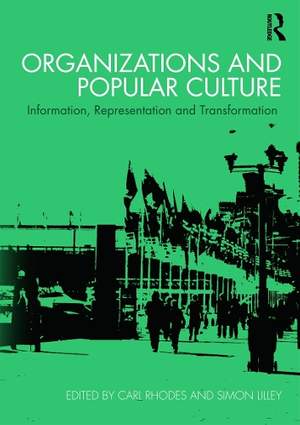 Organizations and Popular Culture: Information, Representation and Transformation