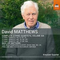 David Matthews: Complete String Quartets, Vol. 6