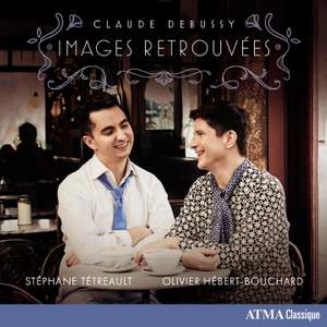 Claude Debussy: Image Retrouvees