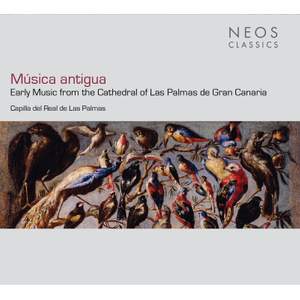 Musica Antigua - Early Music From the Cathedral of Las Palmas de Gran Canaria